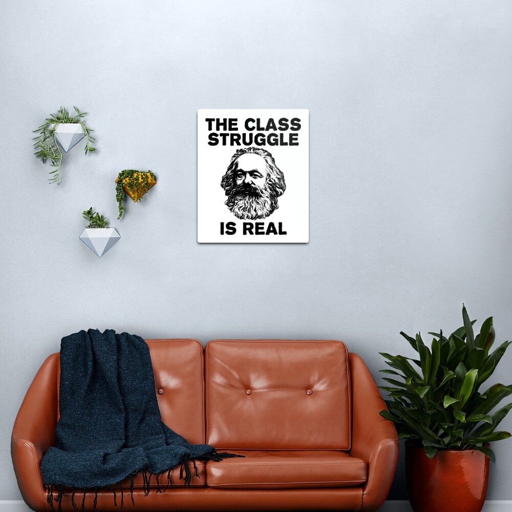 Communist The Class Struggle is Real Karl Marx  Metal Print