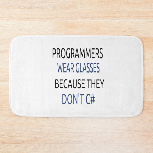 Item preview, Programmers Wear Glasses Because They Don't C# designed and sold by Peace Cyebukayire.