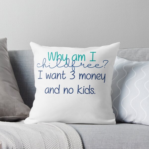 Item preview, Childfree 3 Money, no kids designed and sold by photogfrog.