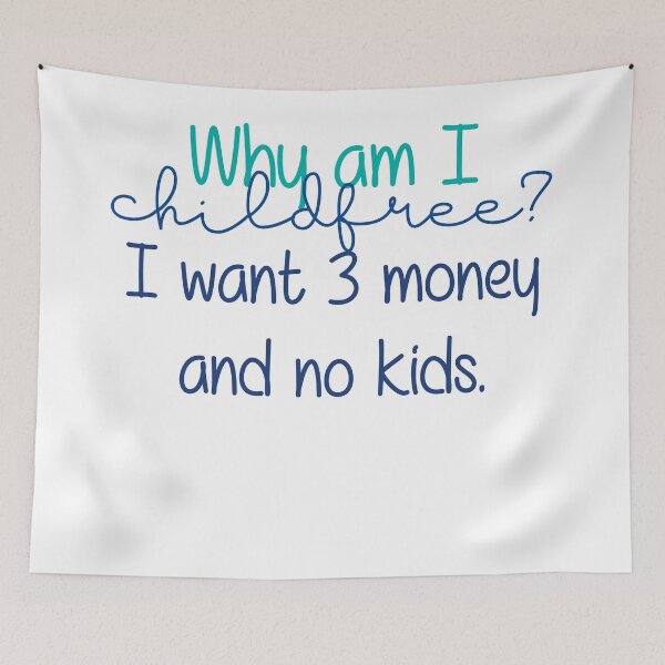 Item preview, Childfree 3 Money, no kids designed and sold by photogfrog.