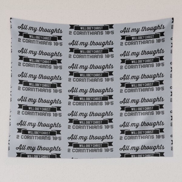 Item preview, All My Thoughts Will Obey Christ 2 Corinthians 10:5 designed and sold by LiveAndGlow.