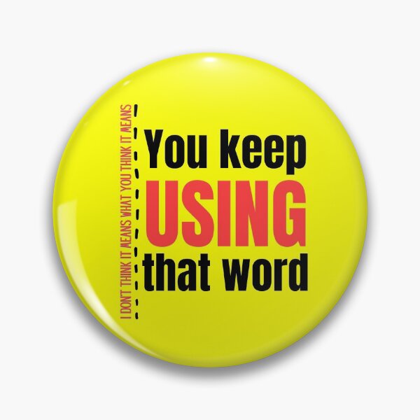 Item preview, You keep using that word designed and sold by Tecnofa.