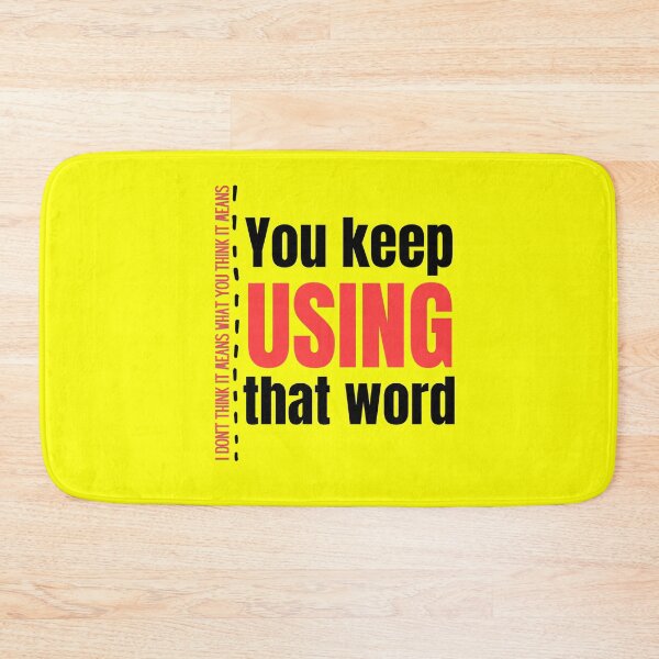 Item preview, You keep using that word designed and sold by Tecnofa.