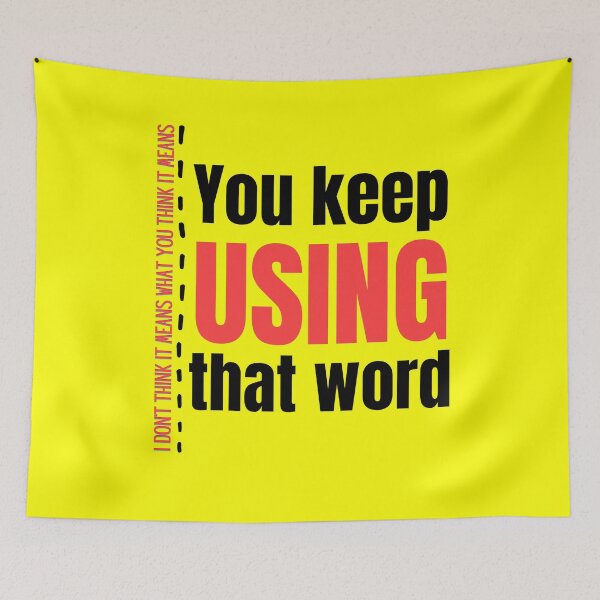 Item preview, You keep using that word designed and sold by Tecnofa.