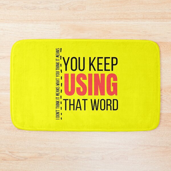 Item preview, You keep using that word designed and sold by Tecnofa.