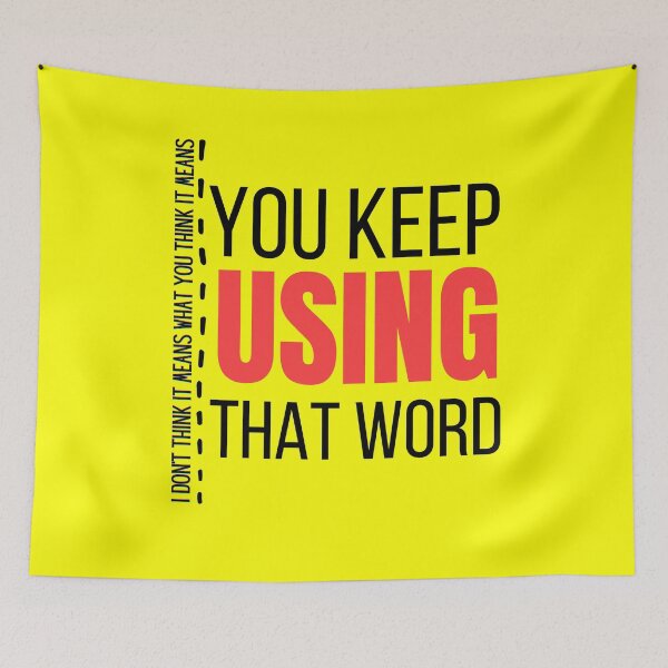 Item preview, You keep using that word designed and sold by Tecnofa.