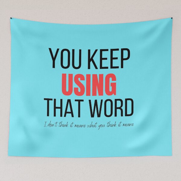 Item preview, You keep using that word designed and sold by Tecnofa.