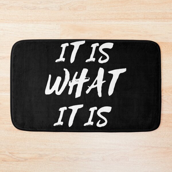 Item preview, It Is What It Is designed and sold by coffeetea2020.