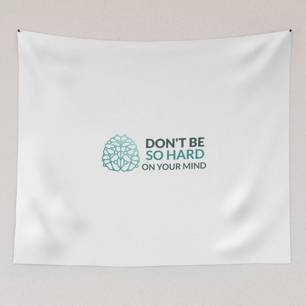 Item preview, Don't Be So Hard On Your Mind designed and sold by TeckDesigns.