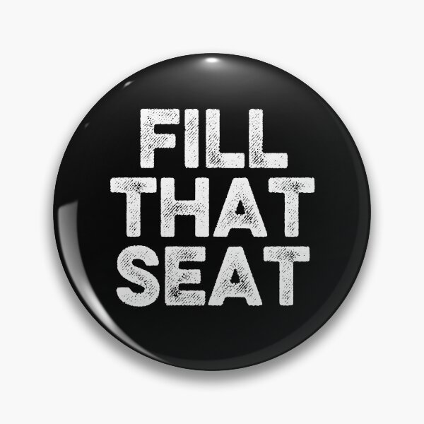 Item preview, Fill That Seat  designed and sold by AnimaLovers.