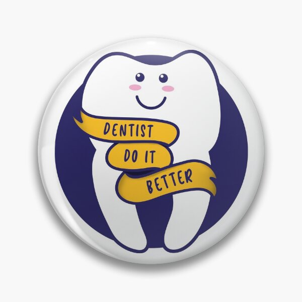 Item preview, Dentist do it better designed and sold by ToySenTrends.