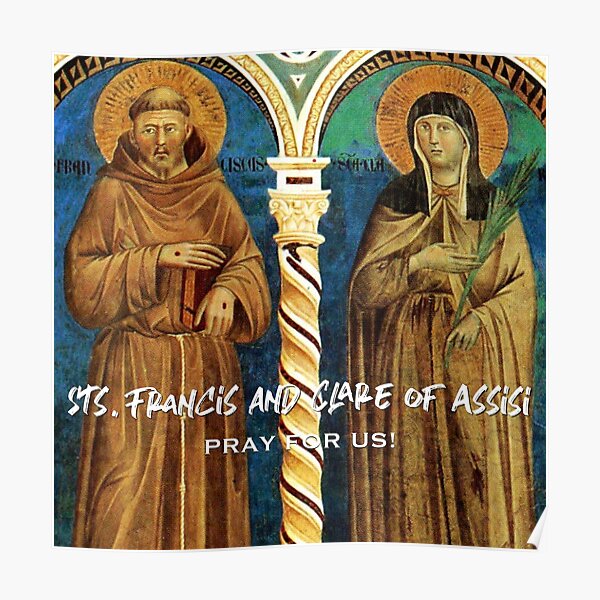 Sts. Francis and Clare of Assisi, Pray for Us! Poster