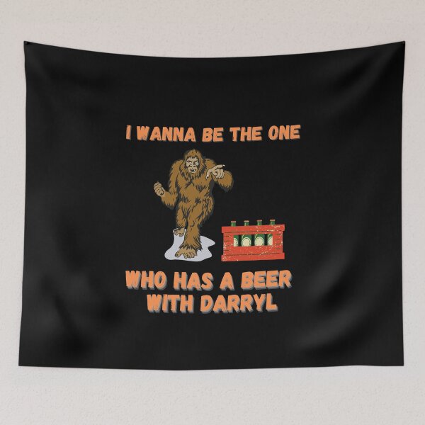 Item preview, I wanna be the one who has a beer with Darryl designed and sold by Mya4You.
