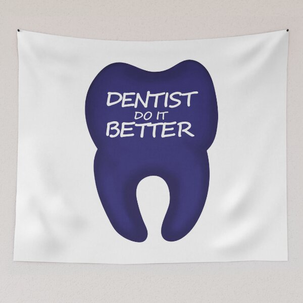 Item preview, Dentist do it better designed and sold by ToySenTrends.