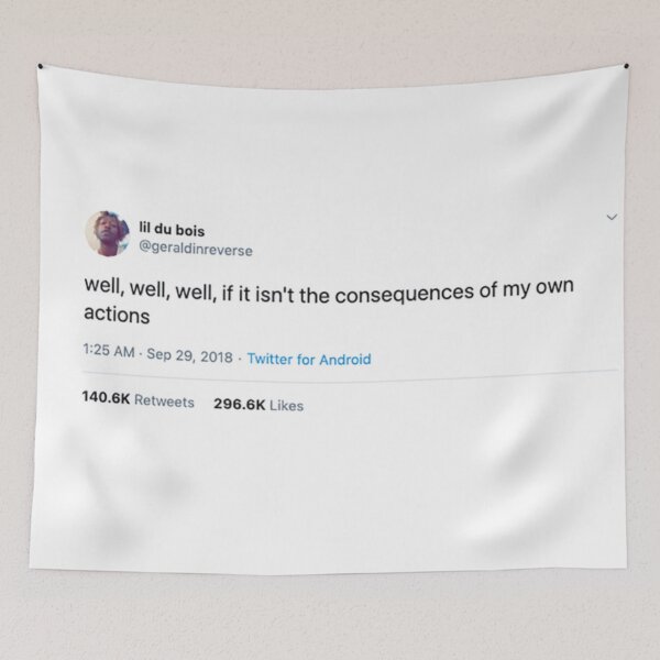 Item preview, Consequences of My Own Actions Tweet Tapestry designed and sold by lindsayxo.