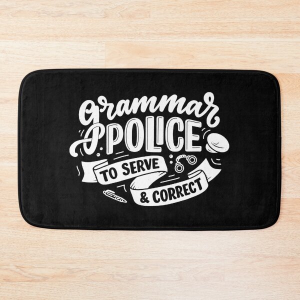 Item preview, Grammar Police to Serve and Correct Funny English Teacher designed and sold by Zeelicious Designs.