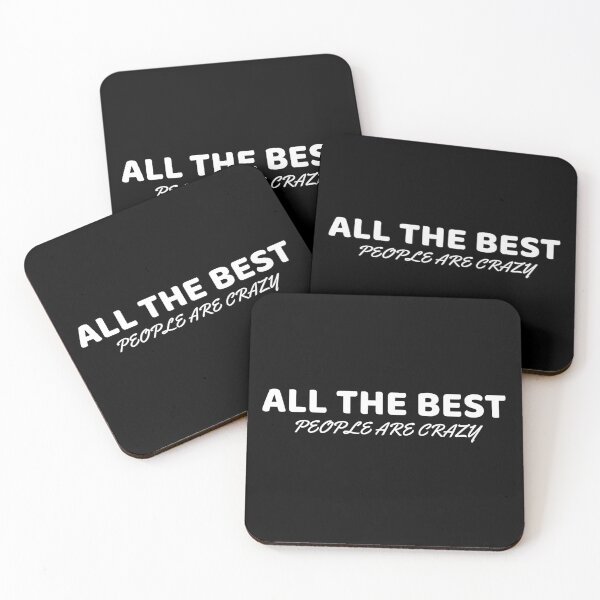 Item preview, All the best people are crazy in white text designed and sold by Luccianos.