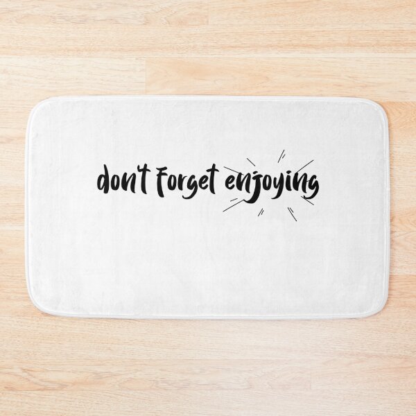 Item preview, Don't forget enjoying in black text designed and sold by Luccianos.