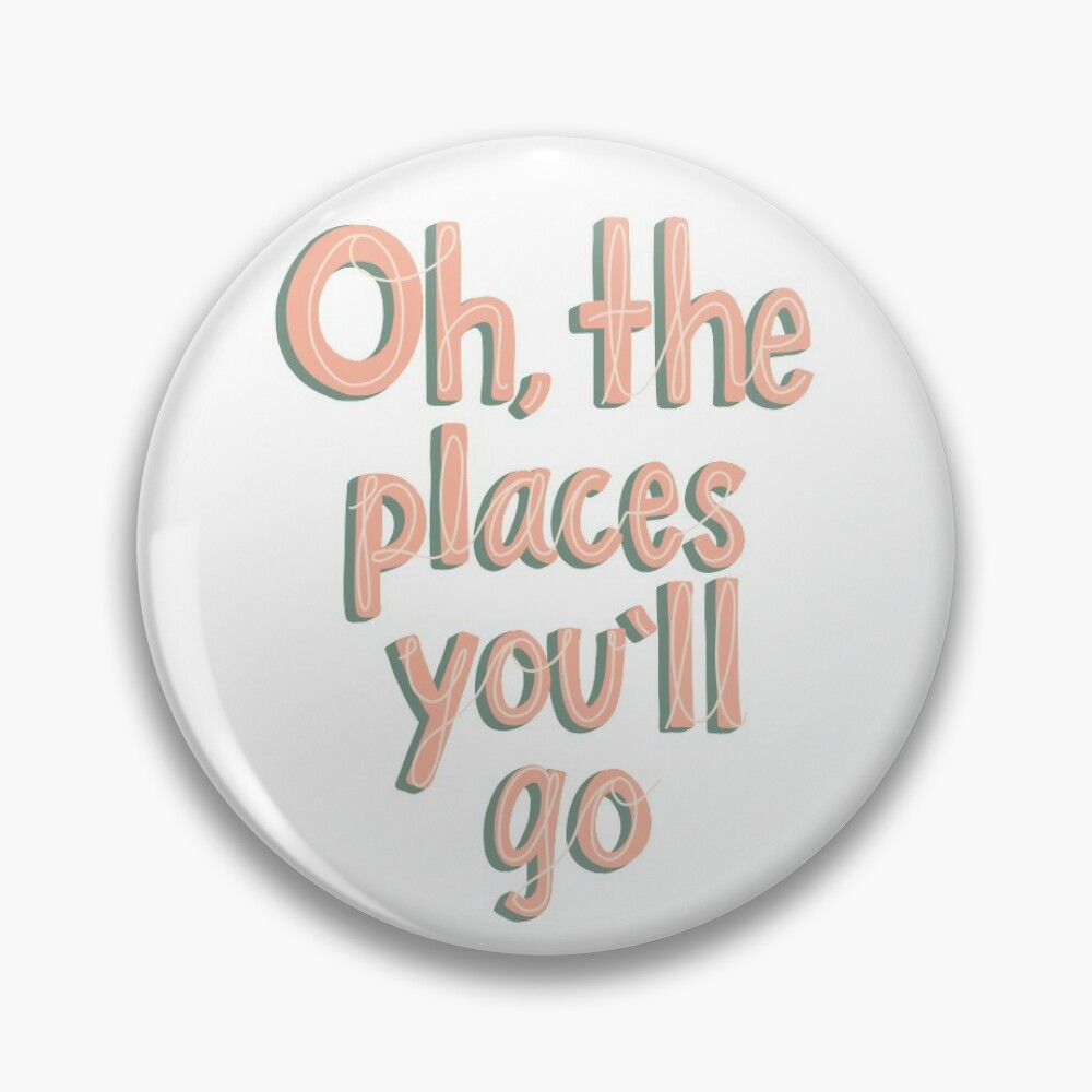 Pin on Oh the Places You'll Go