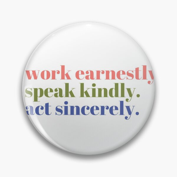 Item preview, To work earnestly to speak kindly to act sincerely colorful designed and sold by akdaley.