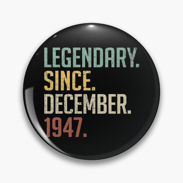 Item preview, Legendary Since December 1947 73rd Birthday Gift 73 Years Old Vintage December 1947 designed and sold by Takatv.