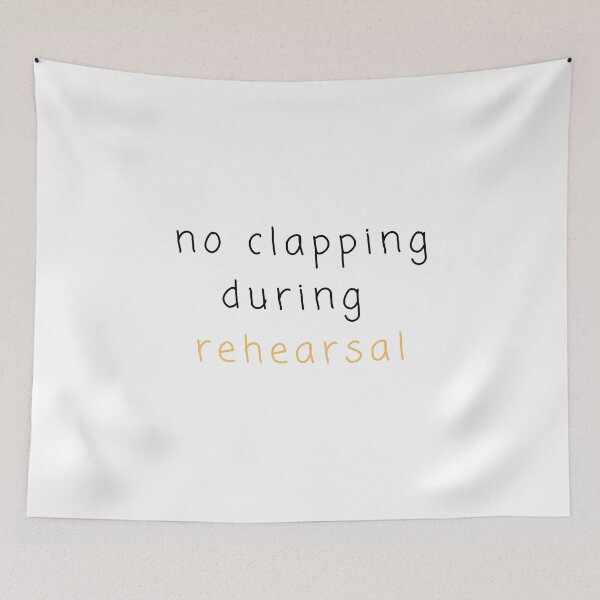 Item preview, no clapping during rehearsal  designed and sold by FourNuns.
