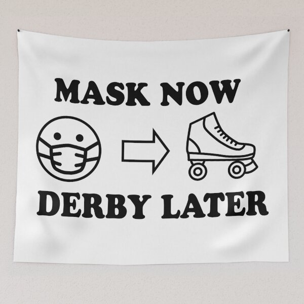 Item preview, Mask Now, Derby Later (Black Font) designed and sold by littleSamantics.