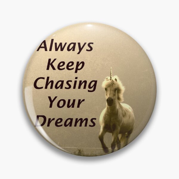 Item preview, Always Keep Chasing Your Dreams (Photography) designed and sold by Lori Ackley.