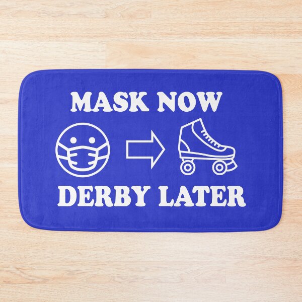 Item preview, Mask Now, Derby Later (White font) designed and sold by littleSamantics.