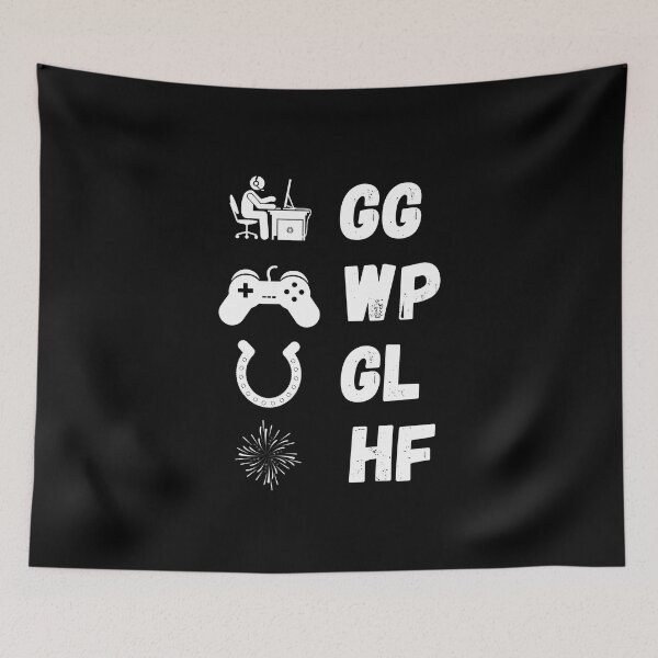 Item preview, GG WP GL HF game designed and sold by StarlightTales.