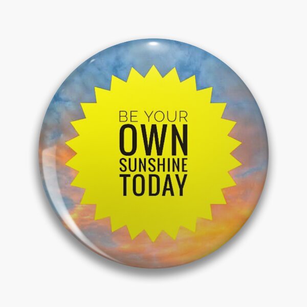 Item preview, Motivational Quote - Be Your Own Sunshine designed and sold by Susan Pfrender.