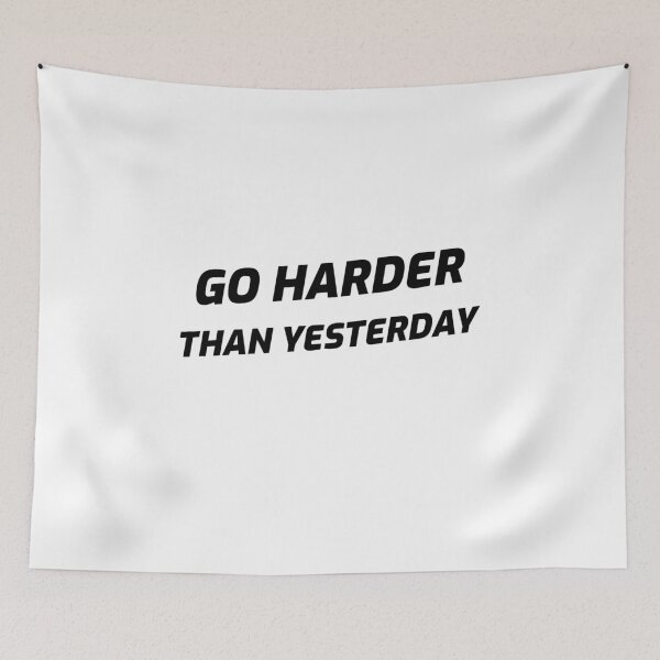 Item preview, Go harder than yesterday designed and sold by josephsteez.
