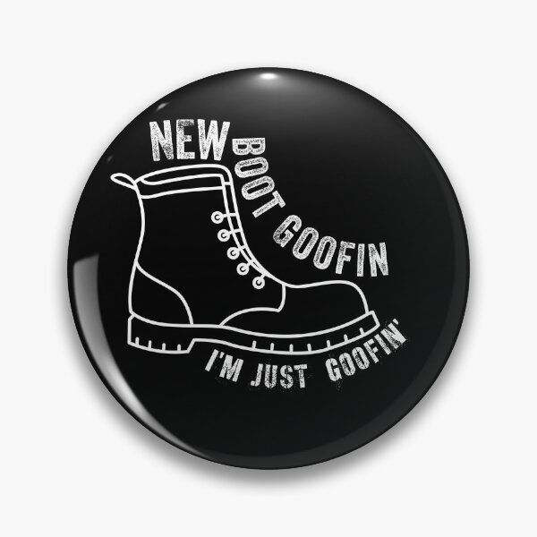 Item preview, New boot  Goofin, I'm just  Goofin  designed and sold by Moussa  Sussi.