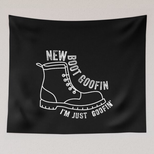 Item preview, New boot  Goofin, I'm just  Goofin  designed and sold by Moussa  Sussi.