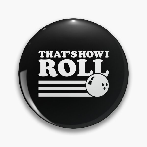 Item preview, Bowling That's How I Roll Funny Bowling  designed and sold by DamnGoodDesign.