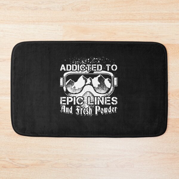 Item preview, Addicted To Epic Lines And Fresh Powder designed and sold by GeniusDesignArt.