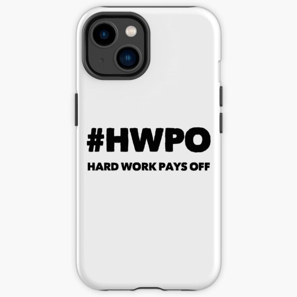 #hwpo El trabajo duro da sus frutos Funda resistente para iPhone