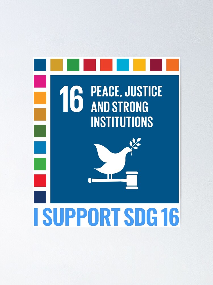 "I Support SDG 16 - Peace, Justice And Strong Institutions" Poster By ...