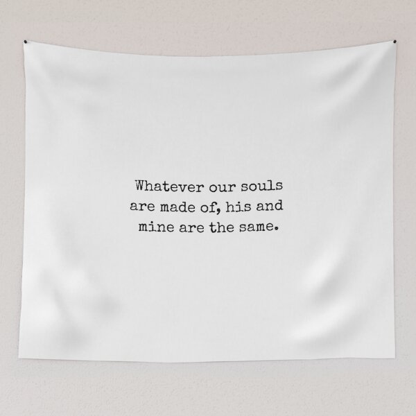 Item preview, Whatever Our Souls Are Made Of- After Quote designed and sold by The Little Wood Cottage.