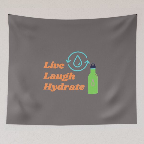 Item preview, LIVE LAUGH HYDRATE designed and sold by SunfullyYours.
