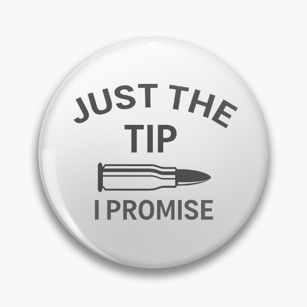 Item preview, Just The Tip I Promise designed and sold by benkaza01.