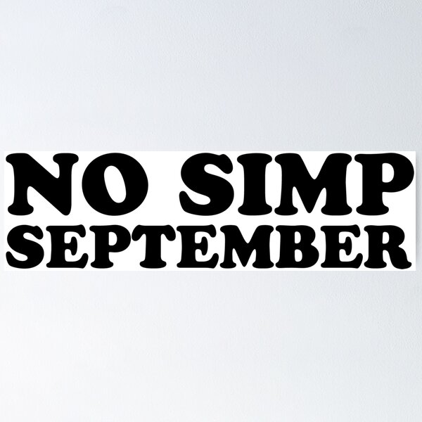 Item preview, No Simp September designed and sold by Flakey-.