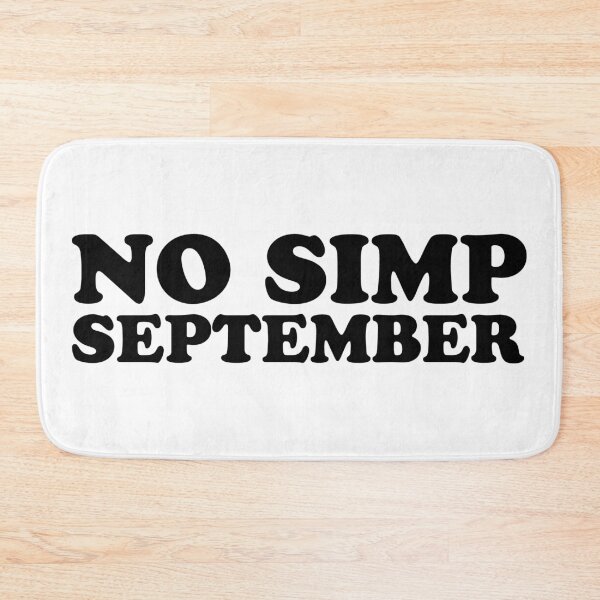 Item preview, No Simp September designed and sold by Flakey-.