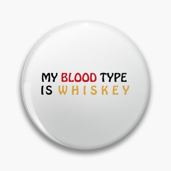 Item preview, whiskey blooded ,my blood type is whiskey  designed and sold by bkjournaly2020.