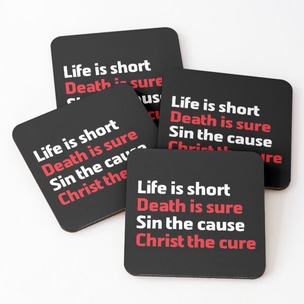 Item preview, Life is Short Death is Sure Sin the Cause Christ the Cure designed and sold by Andantino.