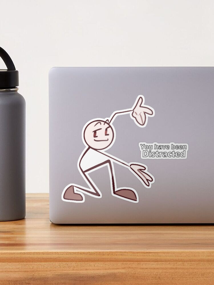 Henry Stickmin You Have Been Distracted Sticker