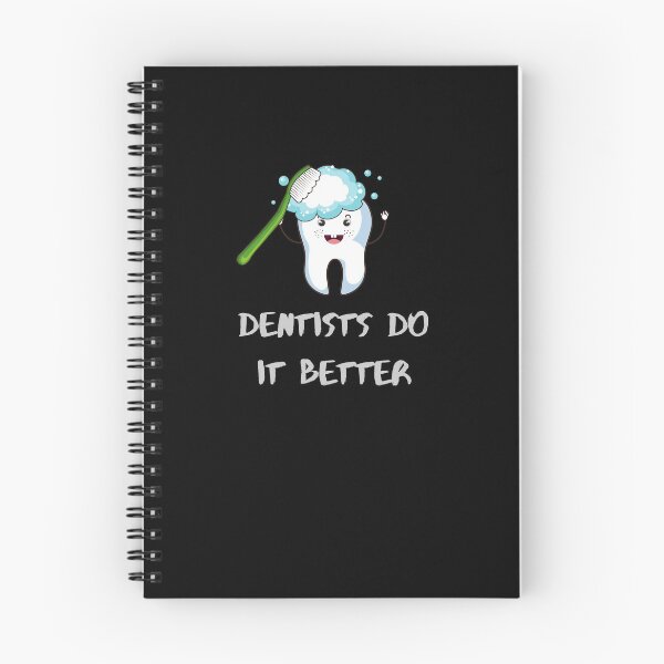 Item preview, Dentists Do It Better 5 designed and sold by rupalidharapat.