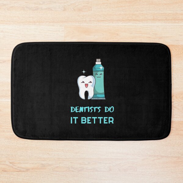 Item preview,  Dentists Do It Better 7 designed and sold by rupalidharapat.