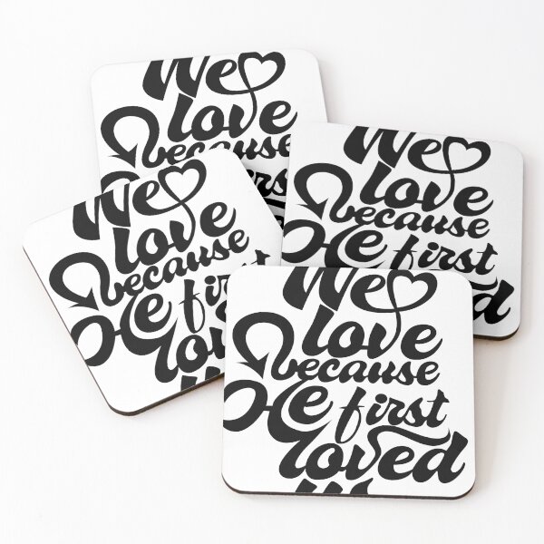 Item preview, We Love Because He First Loved Us 1 John 4:19  designed and sold by PUNCH ME IN SHOP.