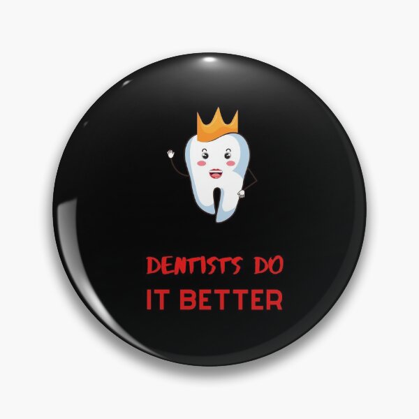 Item preview, Dentists Do It Better 8 designed and sold by rupalidharapat.